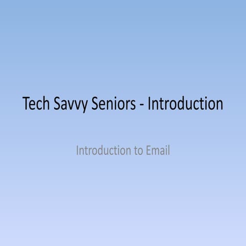 Tech savvy seniors   introduction to email  - week 4 term 4