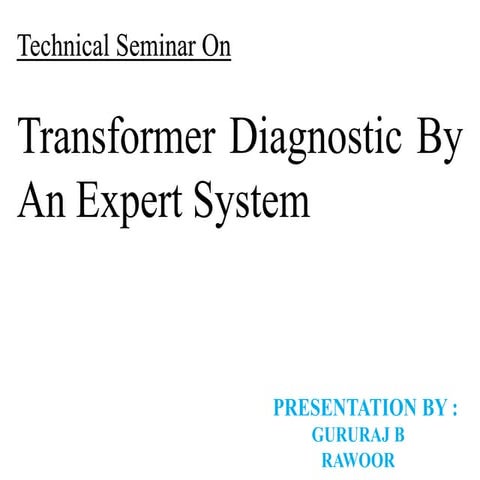 TRANSFORMER DIAGNOSTICS BY AN EXPERT SYSTEM