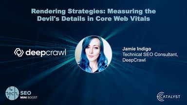 TechSEO Boost 2021 - Rendering Strategies: Measuring the Devil’s Details in C...