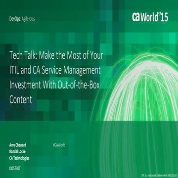 Tech Talk: Make the Most of Your ITIL and CA Service Management Investment W...