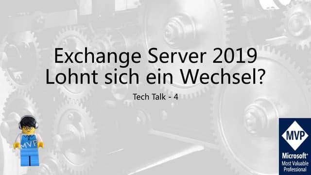 Thomas' Tech Talk 4 - Lohnt sich ein Wechsel zu Exchange Server 2019?