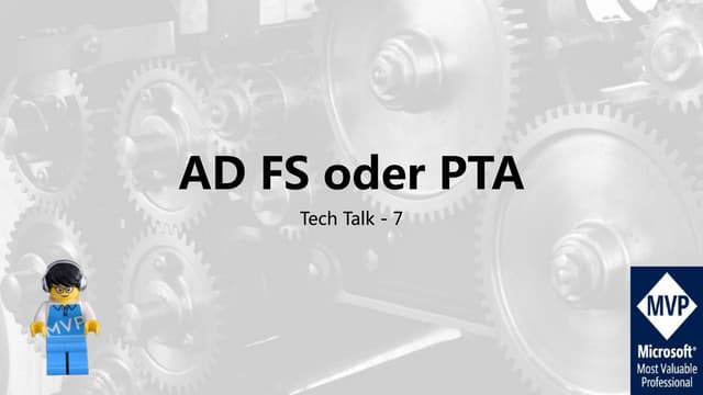 Thomas' Tech Talk 7 - AD FS oder PTA