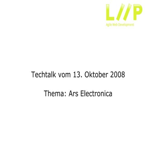 Liip Techtalk Ars Electronica 2008
