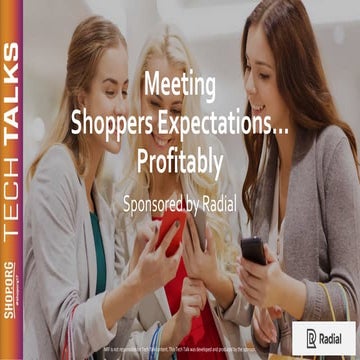 Shop.org 2017 Tech talk omnichannel profitability consumer expectations and h...