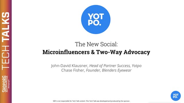 Tech Talks: The new social microinfluencers and two-way advocacy_yotpo_Klausn...