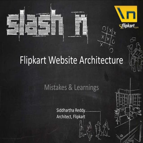 Slash n: Tech Talk Track 2 – Website Architecture-Mistakes & Learnings - Sidd...