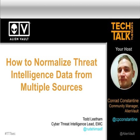 How to Normalize Threat Intelligence Data from Multiple Sources - Tech Talk T...