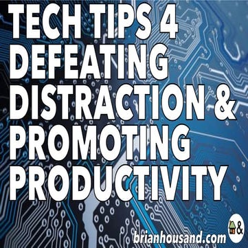 Tech Tips 2 Defeat Distraction NAG 2020