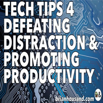 Tech Tips 2 Defeat Distraction RRISD JULY 2019