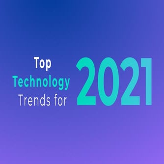 Top Technology Trends for 2021 