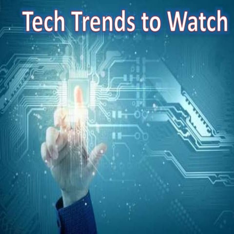 Technology Trends to Watch