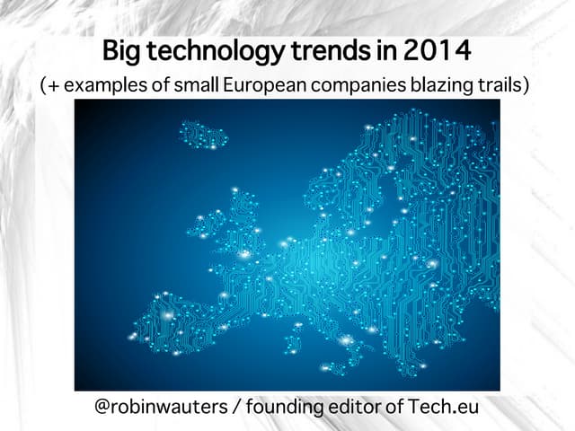 Tech trends 2014   robin wauters - how to web