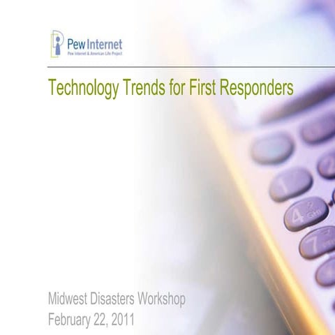 Midwest Disasters 2.0 - Technology Trends for First Responders