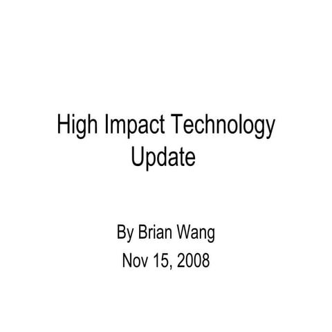Technology Developments for high impact future technology