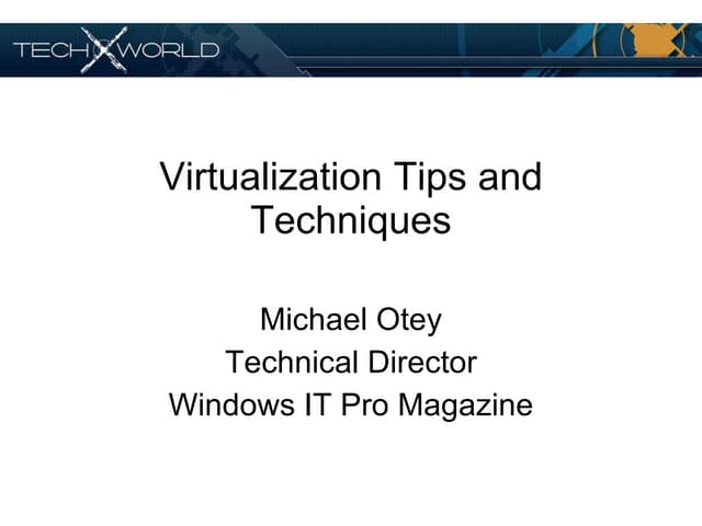 Tech X Virtualization Tips