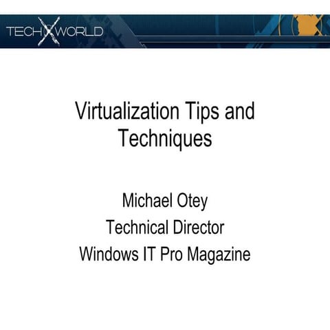 Tech X Virtualization Tips
