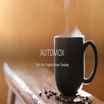 Tech You Oughta Know Tuesday - Automox