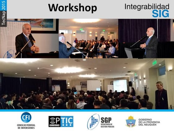 TecNap 2015 - WorkSshop Integrabilidad SIG
