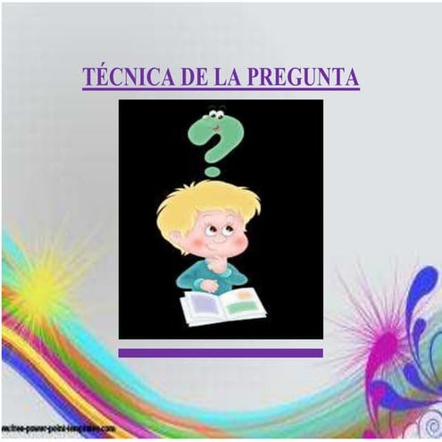 Tecnica de la pregunta