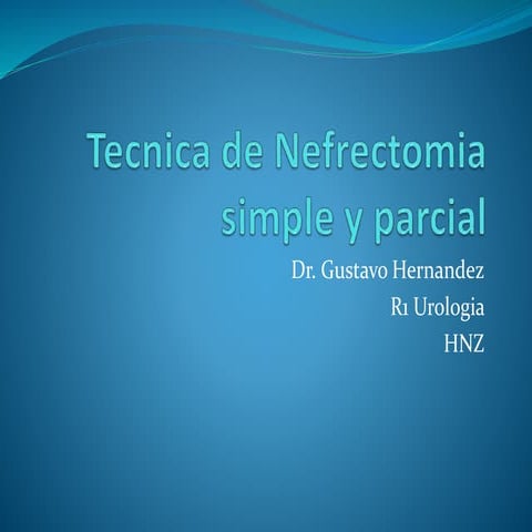 Tecnica de nefrectomia simple y parcial