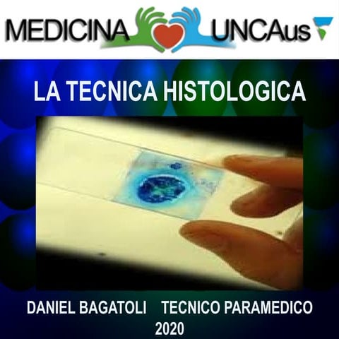 TECNICA HISTOLOGICA. INTRODUCCION, IMPORTANCIA, PROCEDIMIENTO.
