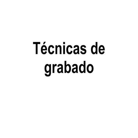 Tecnicas De Grabado