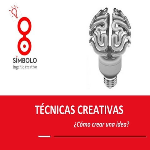 Técnicas creativas. ¿Cómo generar una idea?