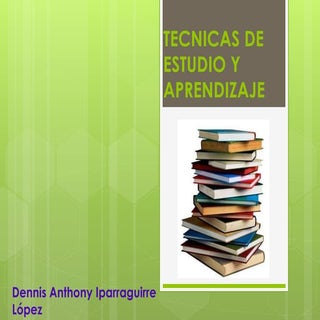 Tecnicas de estudio y aprendizaje