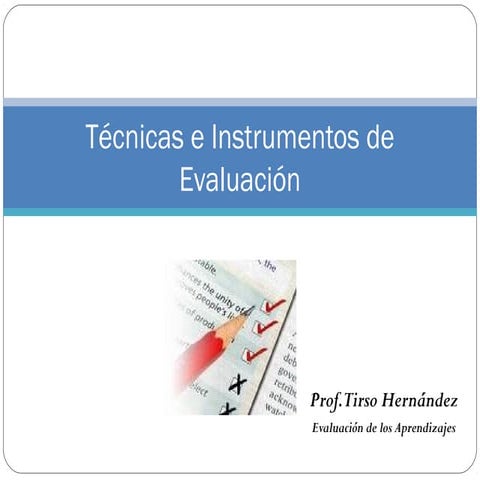 Tecnicas e instrumentos de evaluacion