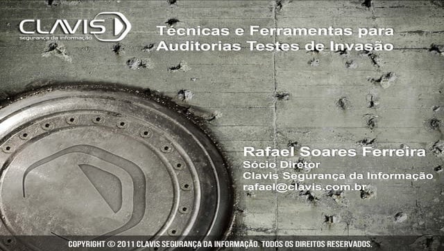 "Técnicas e Ferramentas para Auditorias Testes de Invasão" 
