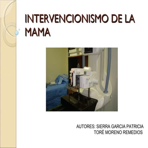 Tecnicas intervecionistas de la mama 1