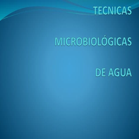 Tecnicas microbiologicas de agua 