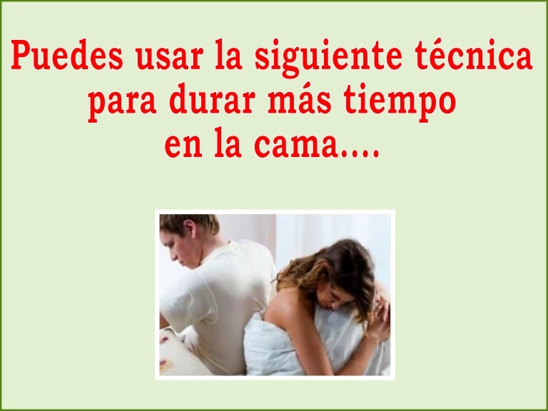 Tecnicas Para Durar Mas En La Cama