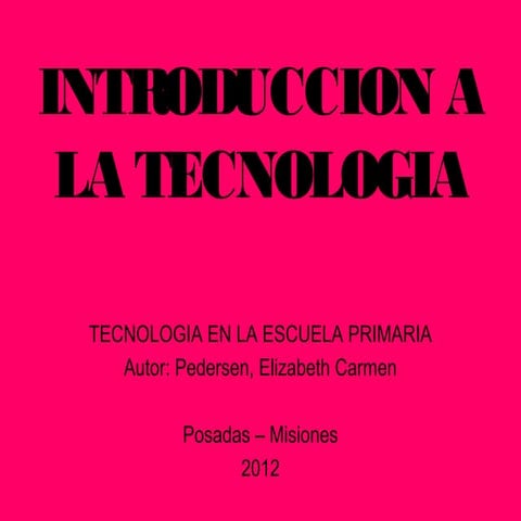 INTRODUCCIÓN A LA TECNOLOGÍA