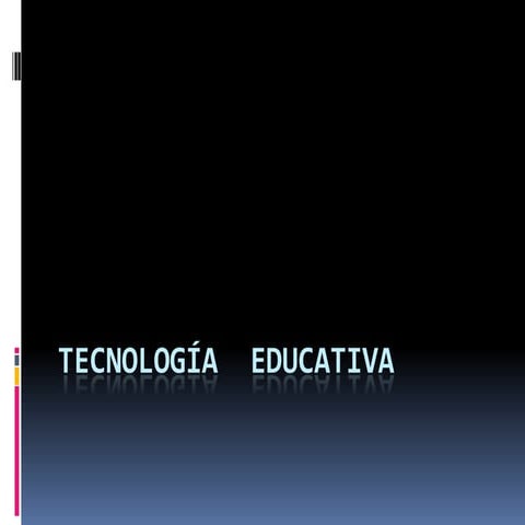 Tecnología  educativa