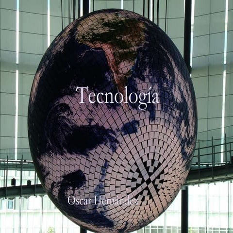 Tecnología, oscar hernández