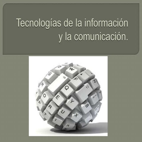 Tecnologías de la información y la comunicación