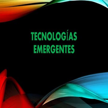 LAS TECNOLOGÍAS EMERGENTES EN LA EDUCACION