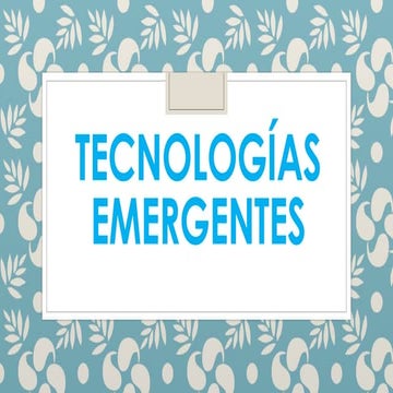 Tecnologías emergentes
