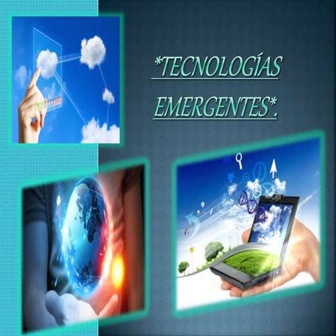 *Tecnologías emergentes*.