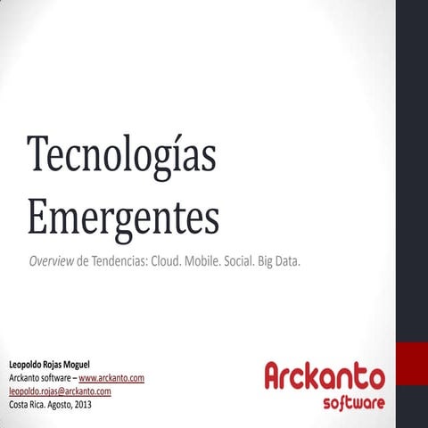 BarCampCR 2013 - Tecnologías emergentes -  Leopoldo Rojas M