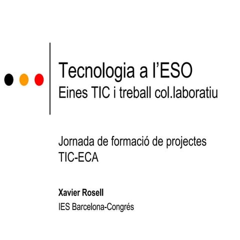 Tecnologia a l’ESO. Eines TIC i treball col.laboratiu