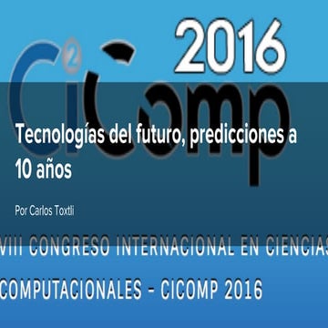 Tecnología del futuro, predicciones a 10 años - CiComp