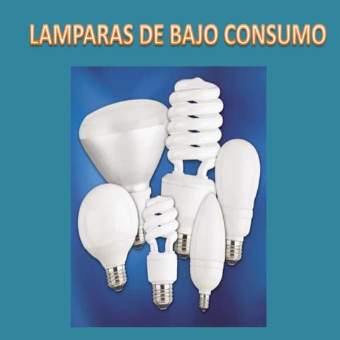 Tecnologia lamparas de bajo consumo