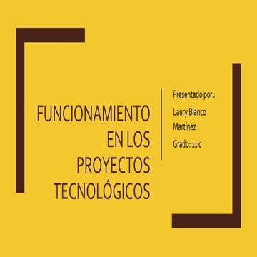 funcionamiento en los proyectos tecnologico 