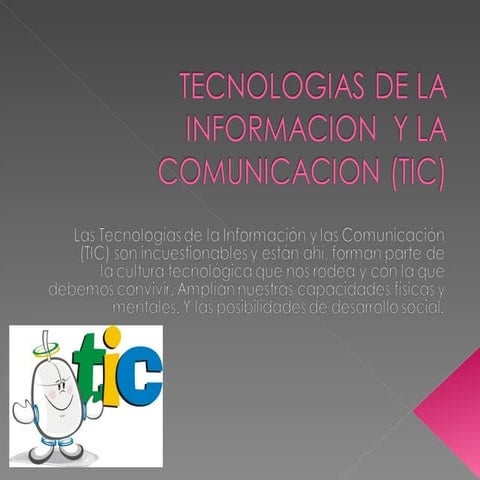Tecnologias de la informacion  y la comunicacion (