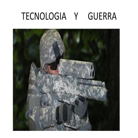 Tecnologia    y     guerra