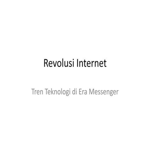 Revolusi Internet: Tren Teknologi di Era Messenger