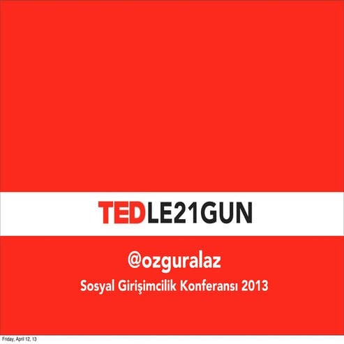 Sosyal Girişimcilik: Nasıl Yapılır, Tedle21gun orneği
