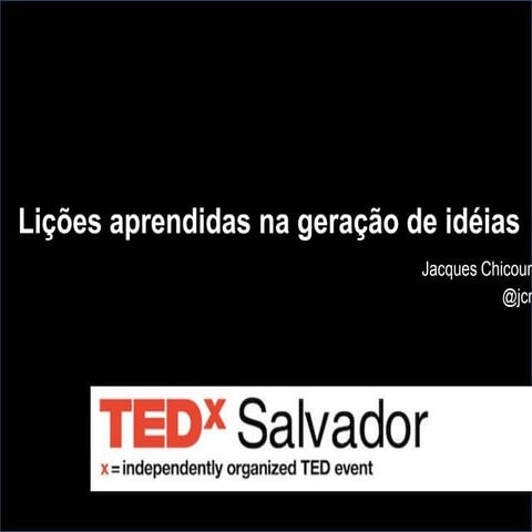 Lições aprendidas na geração de idéias